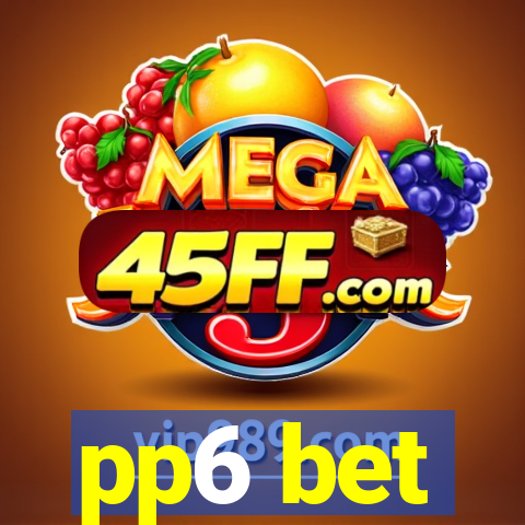 pp6 bet